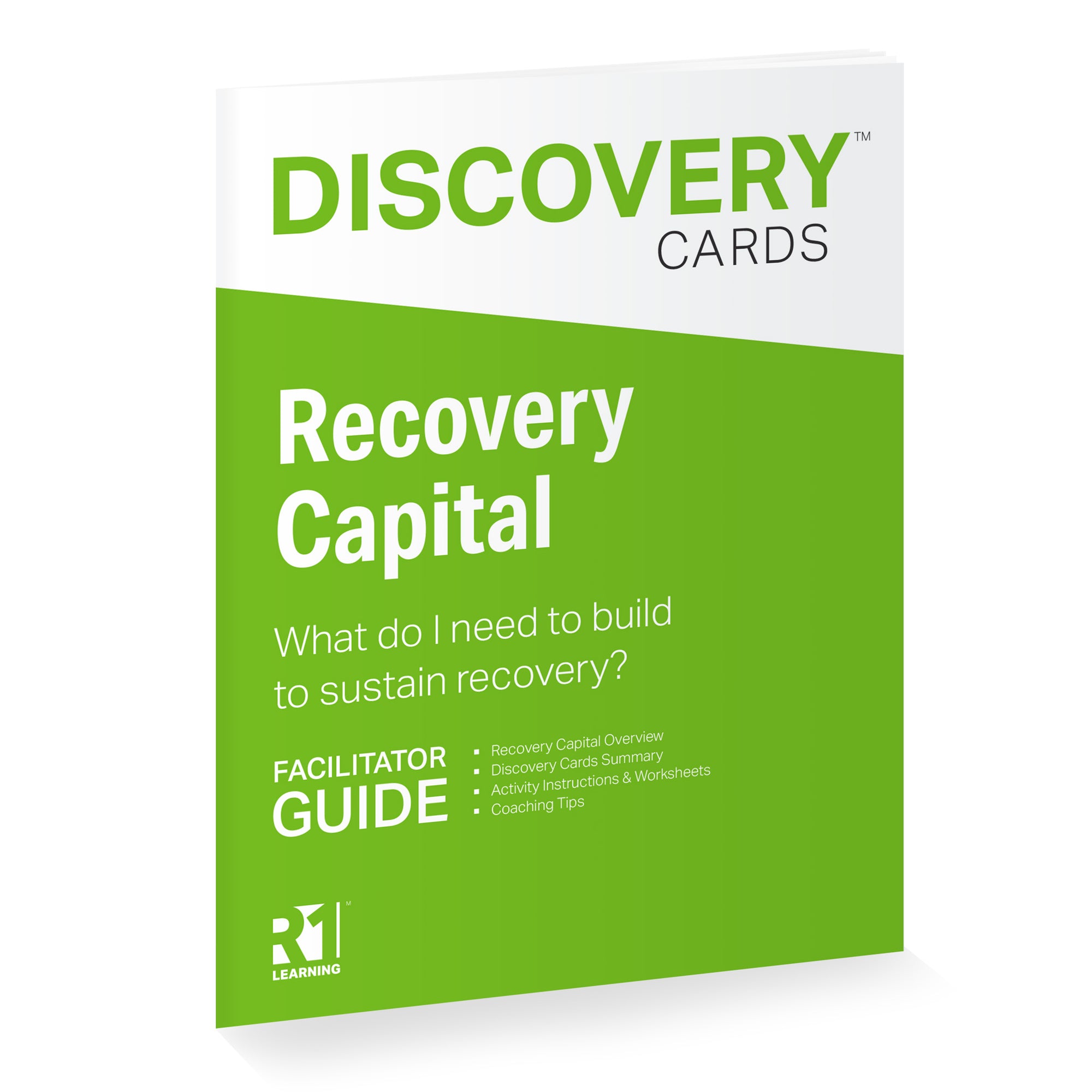 Recovery Capital Discovery Cards Facilitator Guide – R1 Learning, 1815 ...